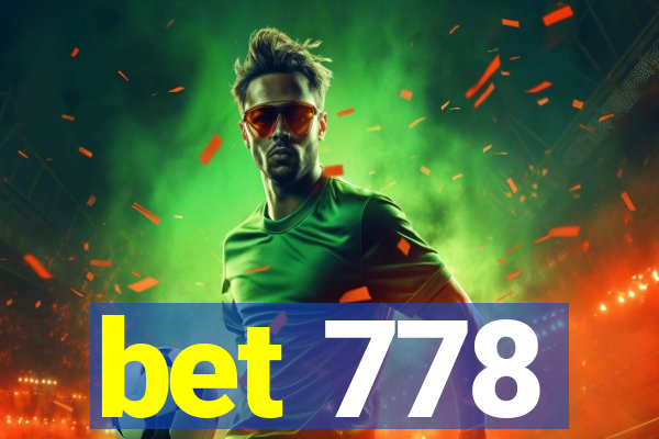 bet 778